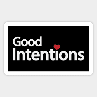 Good intentions artistic typography design Magnet